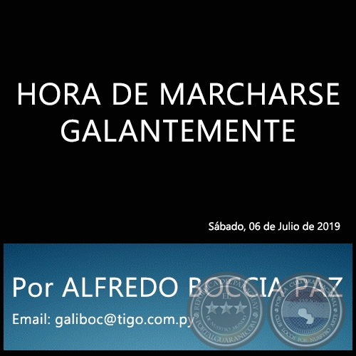 HORA DE MARCHARSE GALANTEMENTE - Por ALFREDO BOCCIA PAZ - Sábado, 06 de Julio de 2019